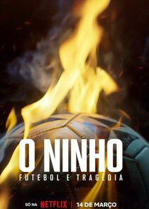 O Ninho: Futebol & Trag&eacute;dia
