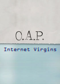 OAP Internet Virgins