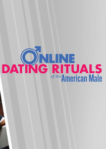 Online Dating Rituals of the American Male