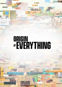 Origin of Everything