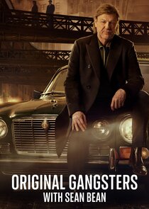 Original Gangsters with Sean Bean