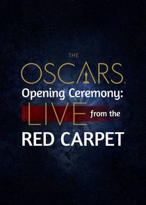 Oscars Opening Ceremony: Live from the Red Carpet