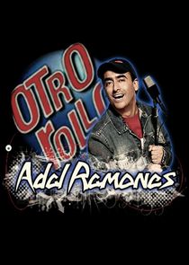 Otro rollo con: Adal Ramones