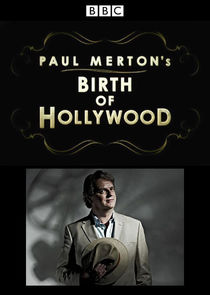 Paul Merton's Birth of Hollywood