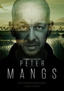 Peter Mangs – en seriemördares hemlighet
