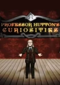 Professor Hutton's Curiosities