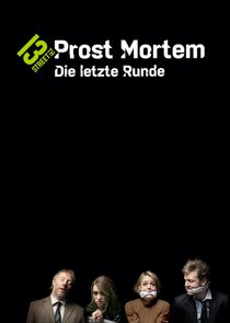 Prost Mortem &ndash; Die letzte Runde