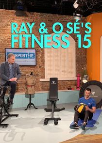 Ray & Ó Sé's Fitness 15