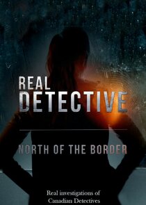 Real Detective: North of the Border