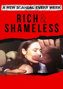 Rich & Shameless