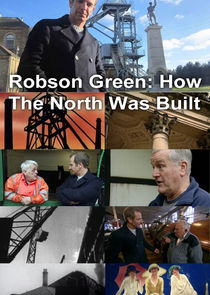 Robson Green: How the North Was Built