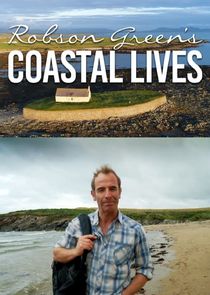Robson Green's Coastal Lives