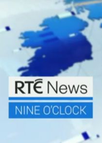 RTÉ News: Nine O'Clock