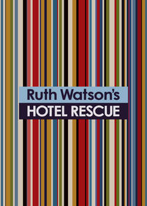 Ruth Watson's Hotel Rescue