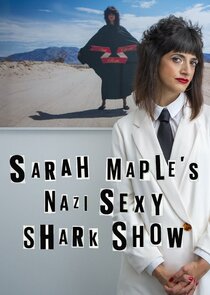Sarah Maple's Nazi Sexy Shark Show