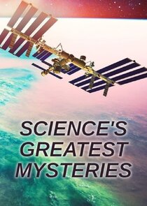 Science's Greatest Mysteries