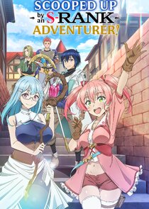 Scooped Up by an S-Rank Adventurer!