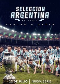 Selecci&oacute;n Argentina, la serie - Camino a Qatar