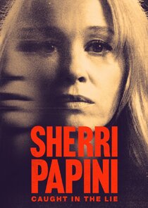Sherri Papini: Caught in the Lie