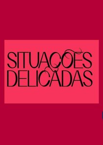 Situa&ccedil;&otilde;es Delicadas