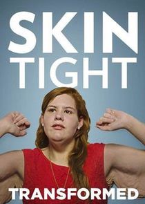 Skin Tight: Transformed