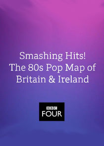 Smashing Hits! The 80s Pop Map of Britain and Ireland