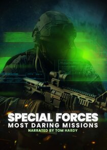 Special Forces: Most Daring Missions
