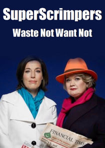 SuperScrimpers: Waste Not Want Not