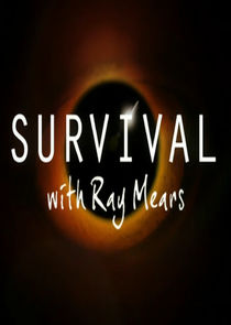 Survival with Ray Mears