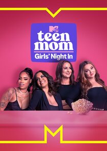 Teen Mom: Girls Night In