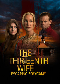 The 13th Wife: Escaping Polygamy