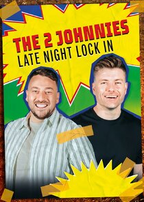 The 2 Johnnies Late Night Lock In