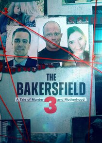 The Bakersfield 3: A Tale of Murder and Motherhood