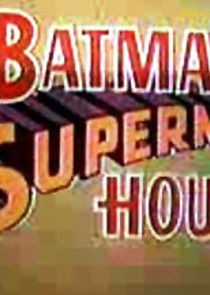 The Batman/Superman Hour