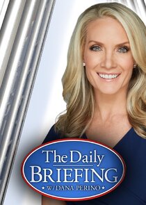 The Daily Briefing with Dana Perino