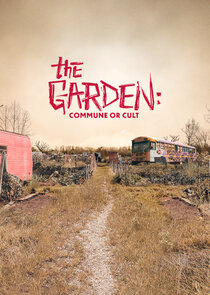 The Garden: Commune or Cult