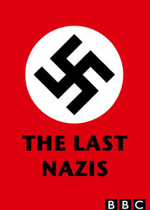 The Last Nazis