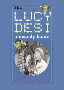 The Lucy-Desi Comedy Hour