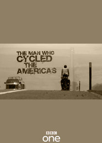 The Man Who Cycled the Americas