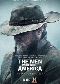 The Men Who Built America: Frontiersmen