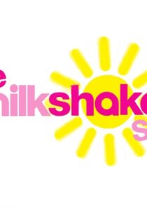 The Milkshake! Show