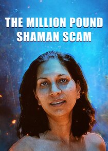 The Million Pound Shaman Scam