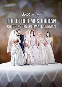 The Other Mrs Jordan &ndash; Catching the Ultimate Conman