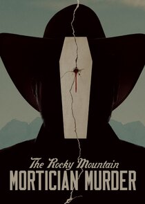 The Rocky Mountain Mortician Murder