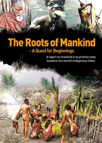 The Roots of Mankind, A Quest for Beginnings