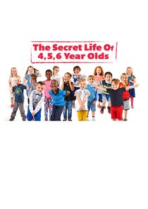 The Secret Life of 4, 5, 6 Year Olds Australia
