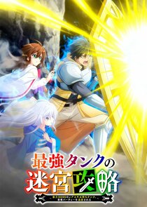 The Strongest Tank's Labyrinth Raids: A Tank with a Rare 9999 Resistance Skill Got Kicked from the Hero's Party