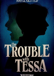 The Trouble with Tessa
