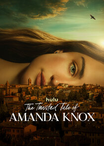 The Twisted Tale of Amanda Knox