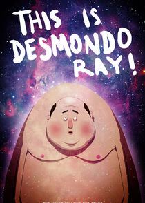 This Is Desmondo Ray!